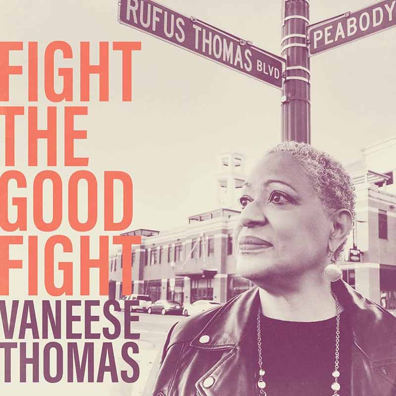 Fight The Good Fight - Vaneese Thomas